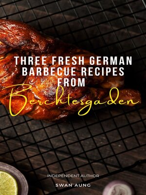 cover image of Three Fresh German Barbecue Recipes from Berchtesgaden